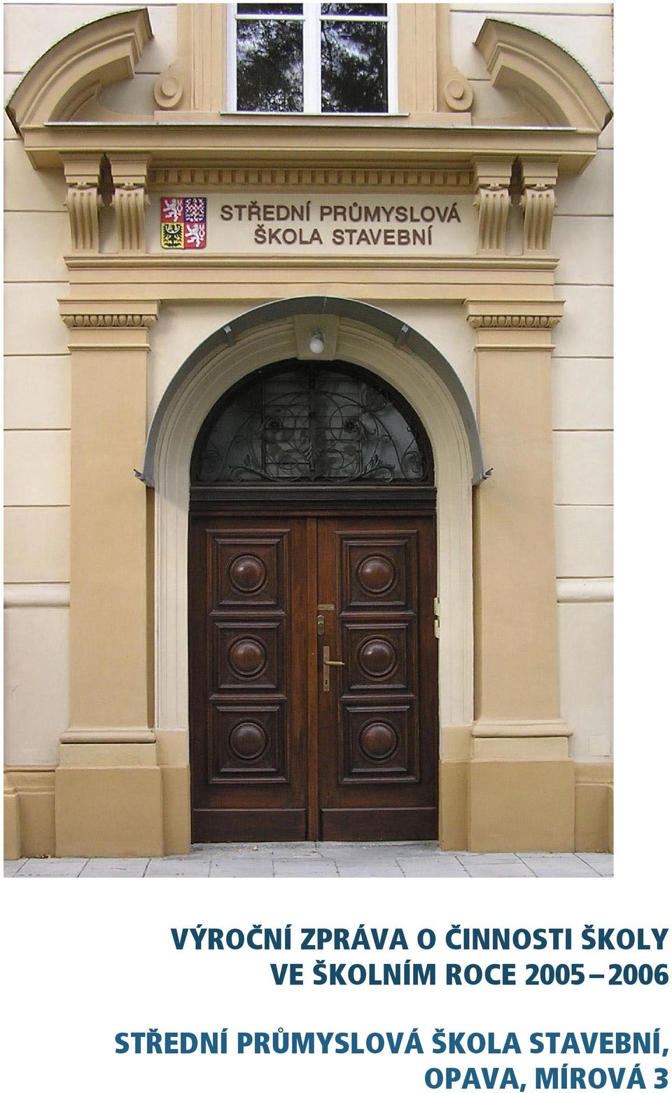 2006 STŘEDNÍ PRŮMYSLOVÁ