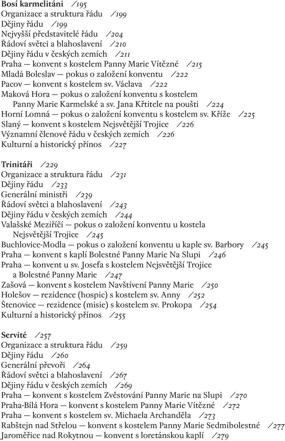 Jana Křtitele na poušti /224 Horní Lomná pokus o založení konventu s kostelem sv.