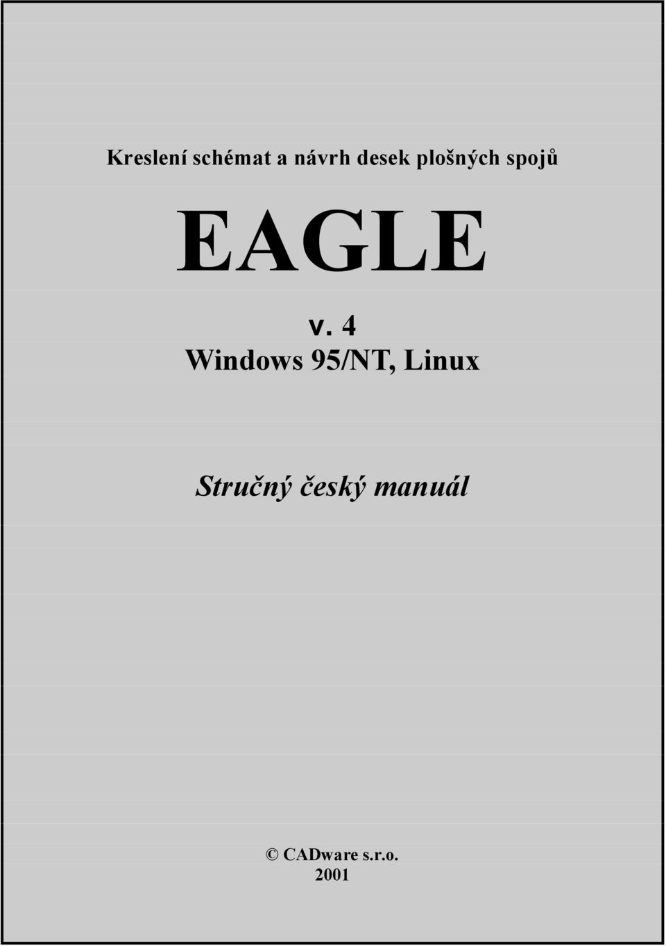 4 Windows 95/NT, Linux