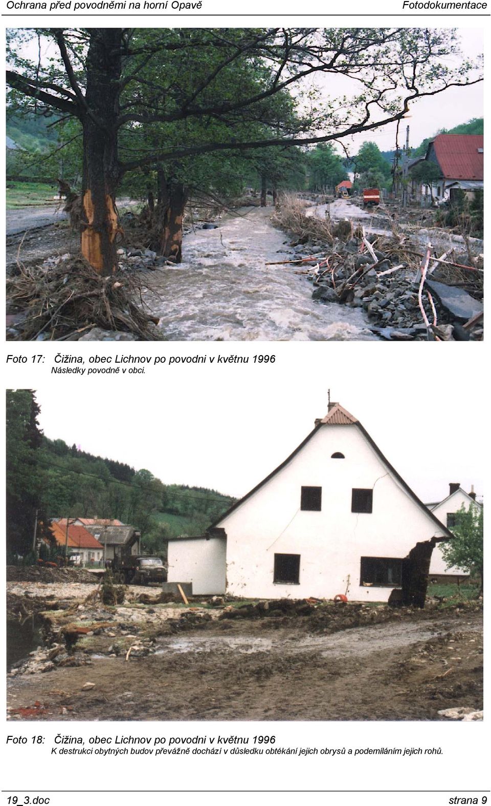 Foto 18: Čižina, obec Lichnov po povodni v květnu 1996 K