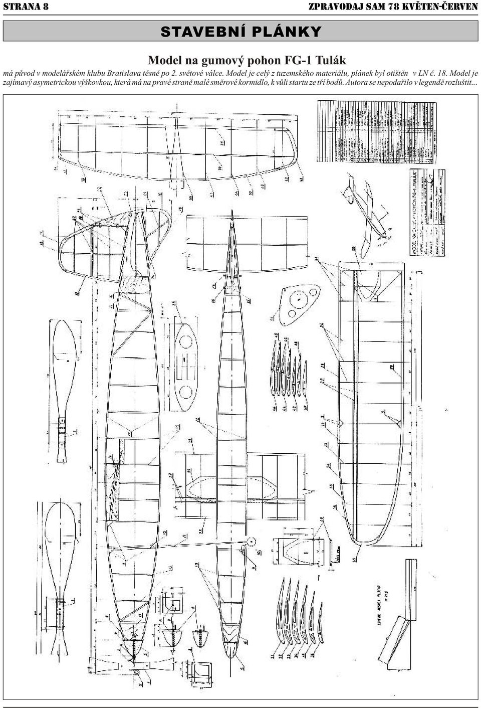 Model je celý z tuzemského materiálu, plánek byl otištìn v LN è. 18.