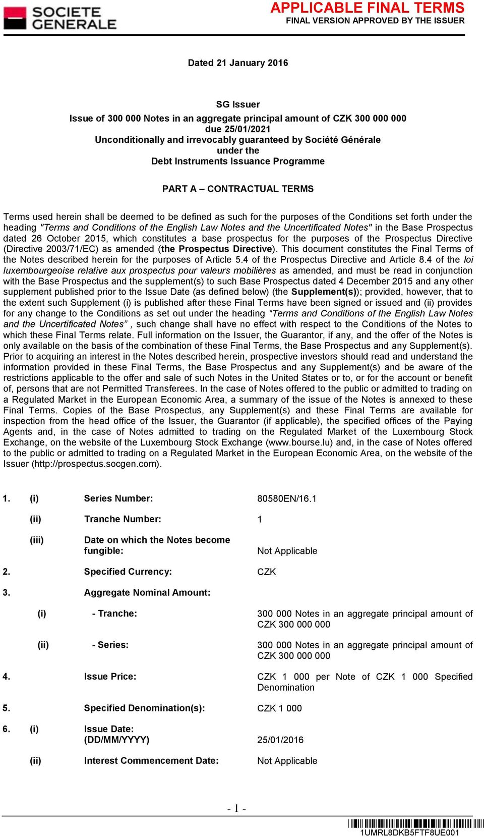the English Law es and the Uncertificated es" in the Base Prospectus dated 26 October 2015, which constitutes a base prospectus for the purposes of the Prospectus Directive (Directive 2003/71/EC) as