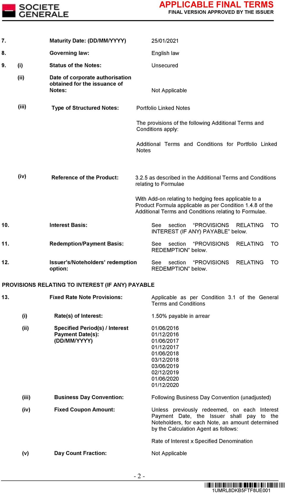 and Conditions apply: Additional Terms and Conditions for Portfolio Linked es (iv) Reference of the Product: 3.2.