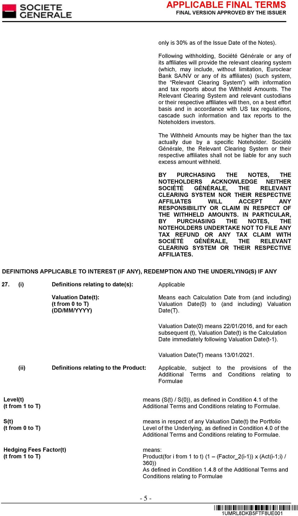 (such system, the Relevant Clearing System ) with information and tax reports about the Withheld Amounts.