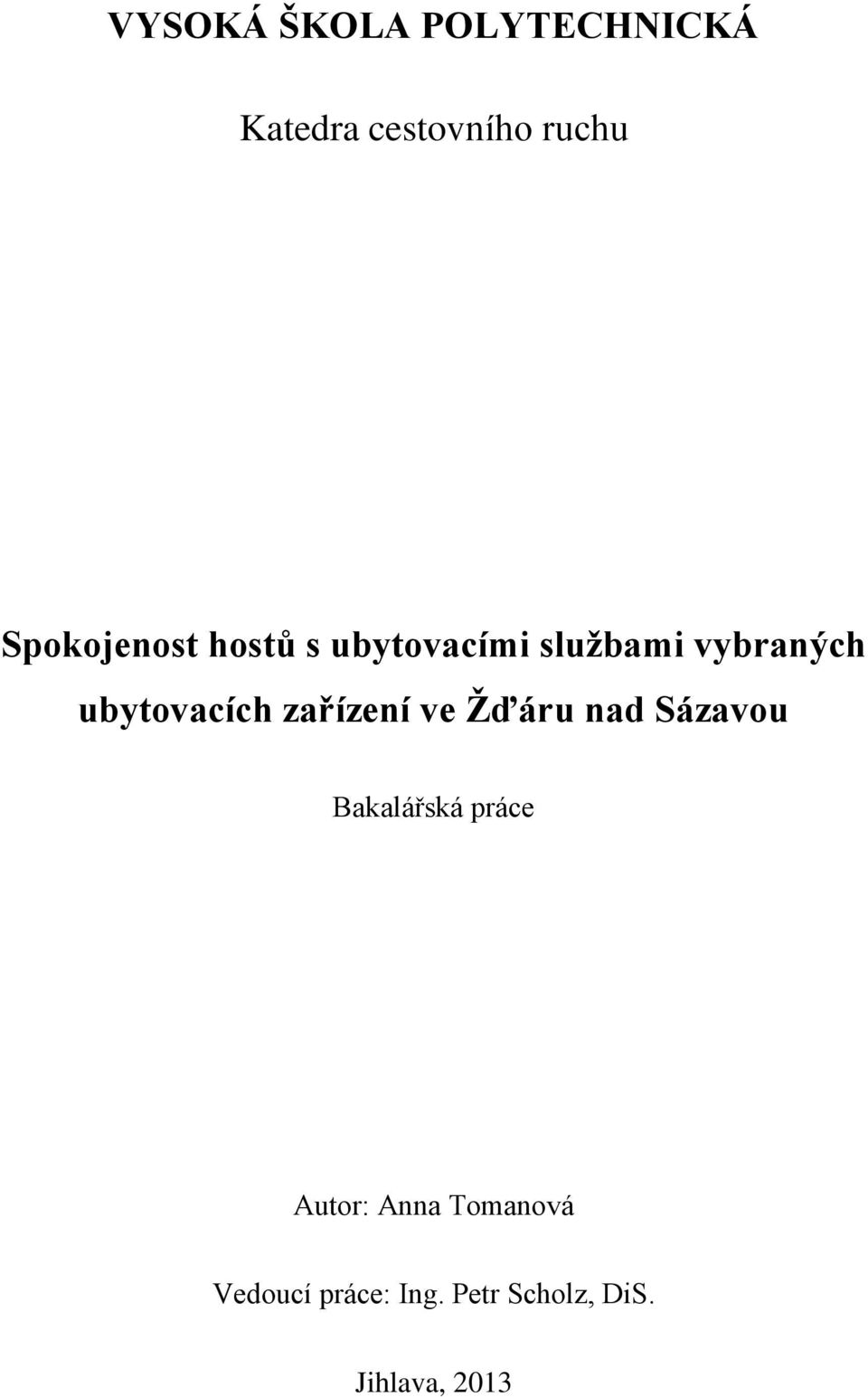 ubytovacích zařízení ve Žďáru nad Sázavou Bakalářská práce