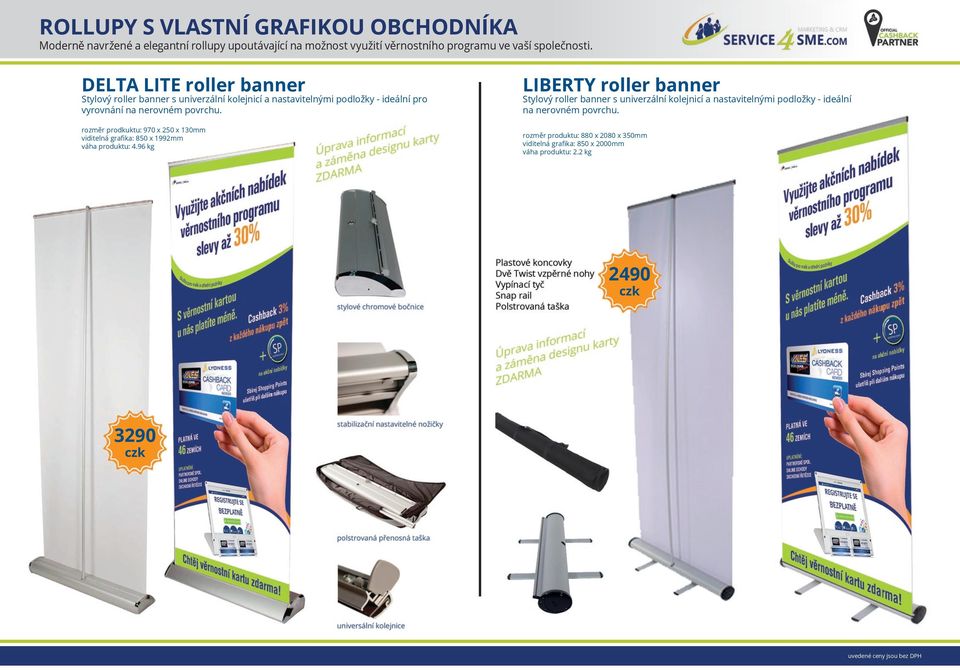 rozměr prodkuktu: 970 x 250 x 130mm viditelná grafika: 850 x 1992mm váha produktu: 4.