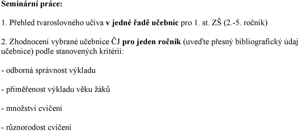 Zhodnocení vybrané učebnice ČJ pro jeden ročník (uveďte přesný bibliografický