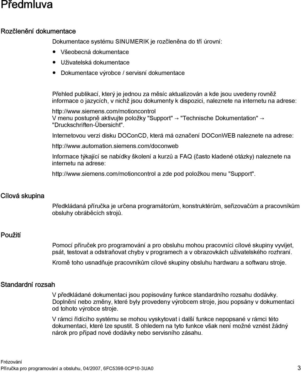 com/motioncontrol V menu postupně aktivujte položky "Support" "Technische Dokumentation" "Druckschriften-Übersicht".