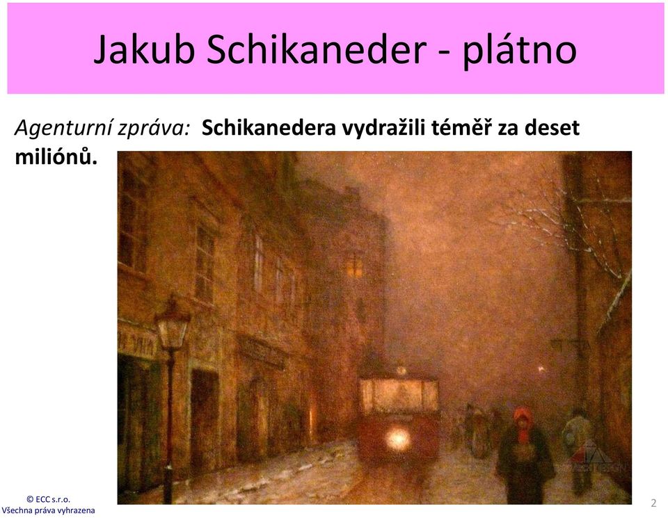 zpráva: Schikanedera