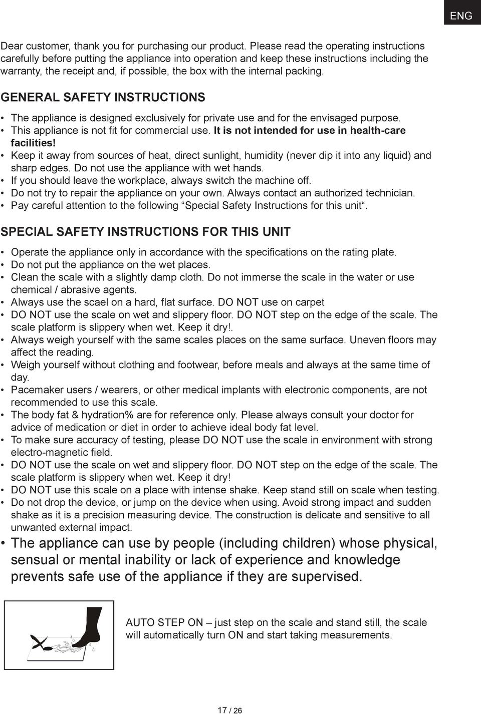 internal packing. General Safety Instructions The appliance is designed exclusively for private use and for the envisaged purpose. This appliance is not fit for commercial use.