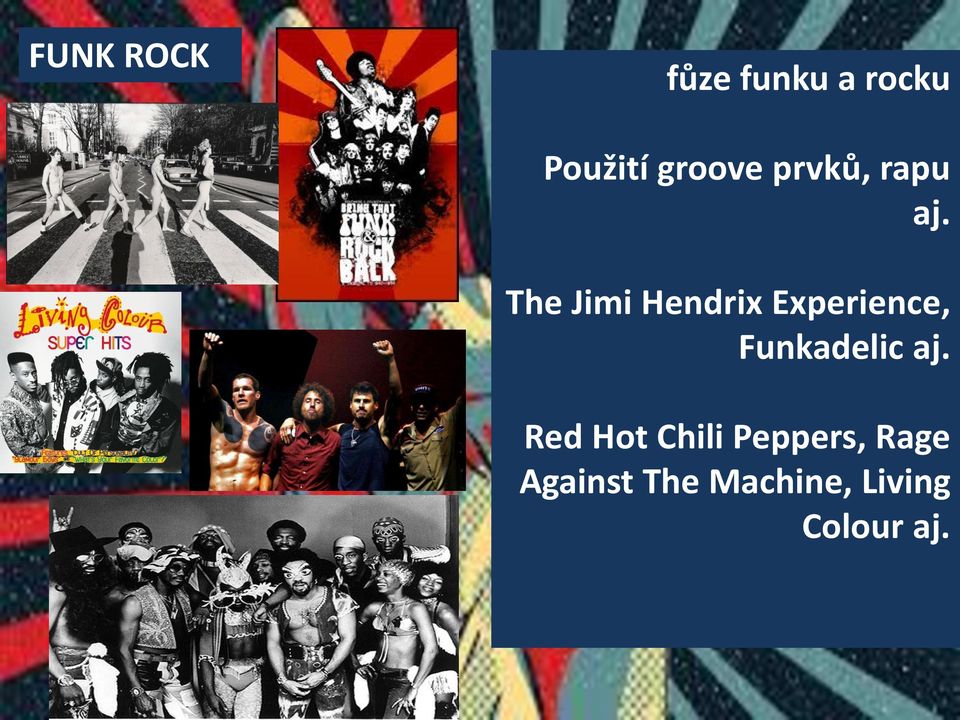 The Jimi Hendrix Experience, Funkadelic aj.