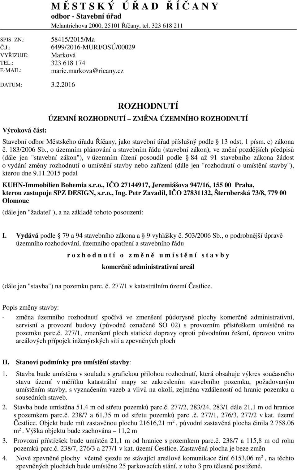 1 písm. c) zákona č. 183/2006 Sb.