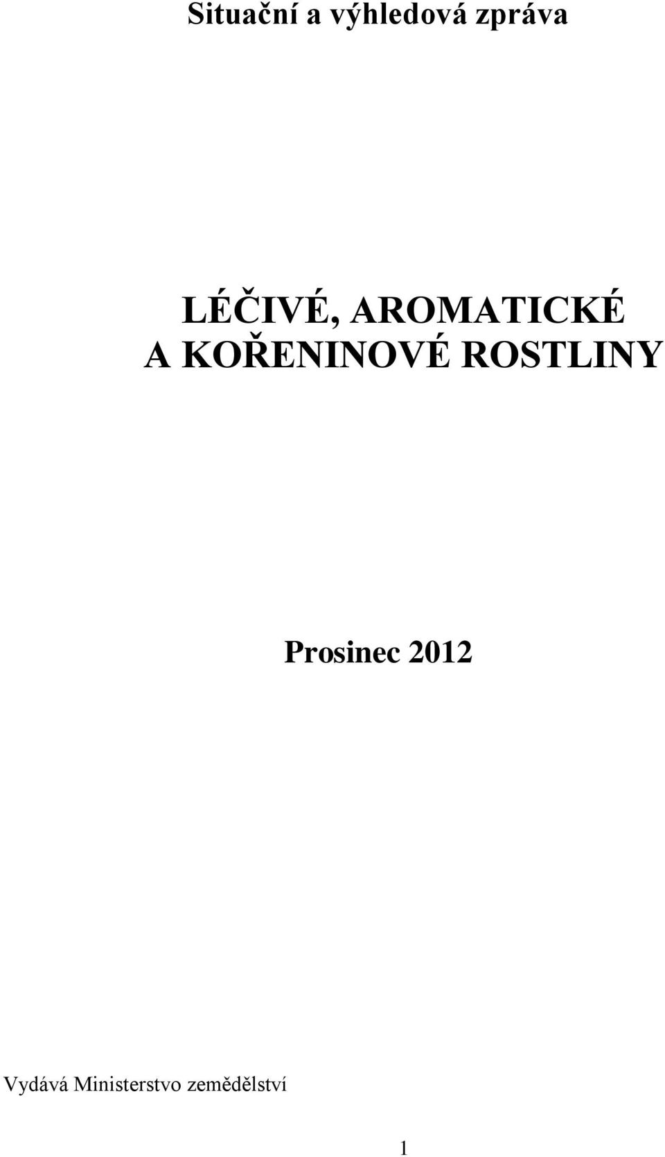 KOŘENINOVÉ ROSTLINY Prosinec