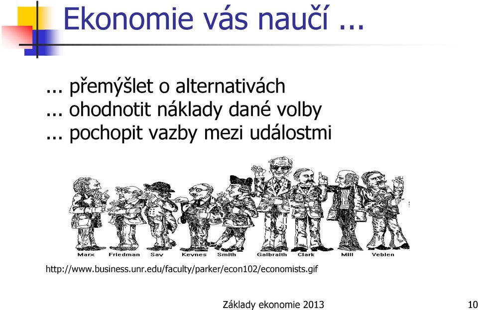 .. pochopit vazby mezi událostmi http://www.