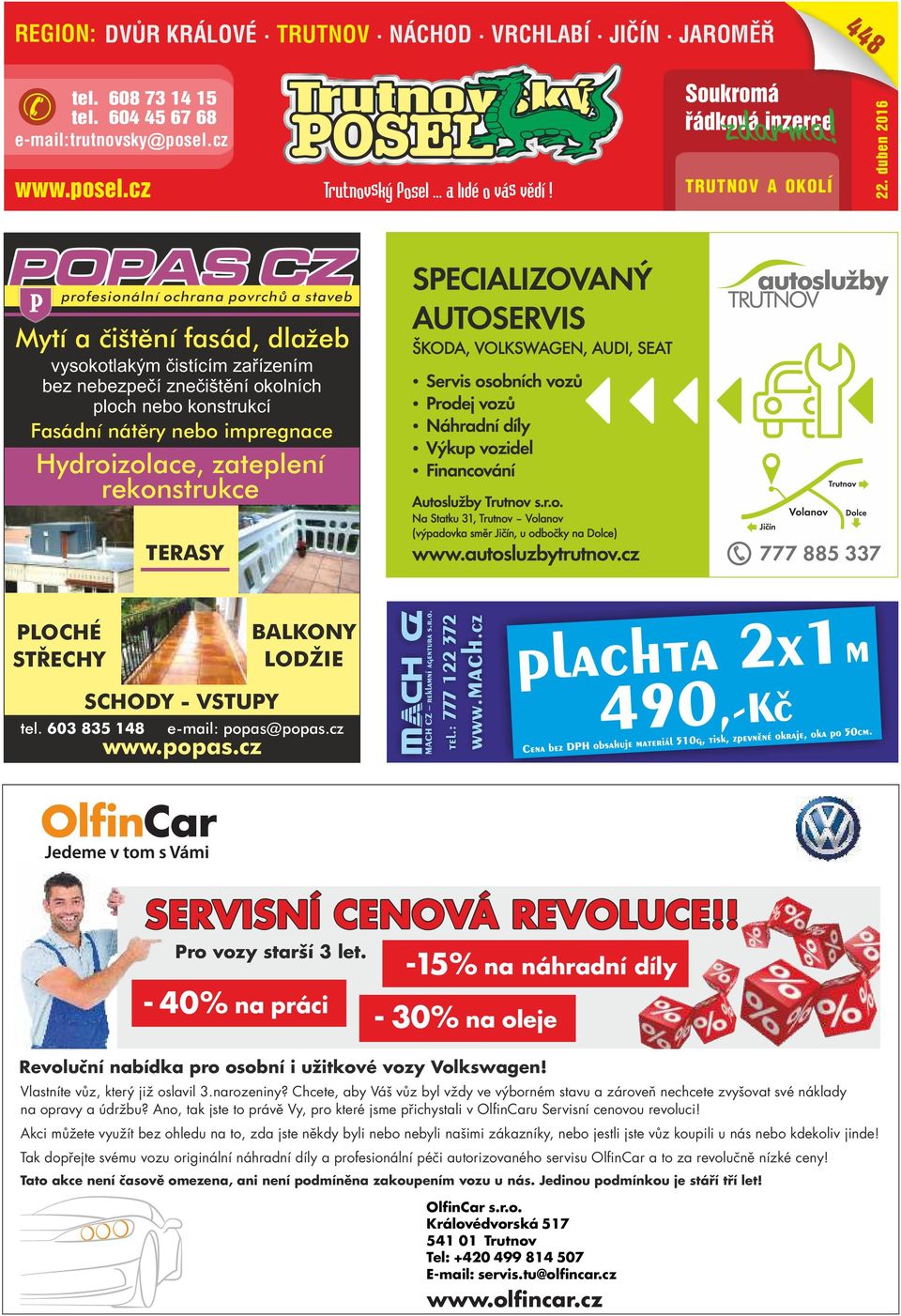 Hydroizolace, zateplení rekonstrukce TERASY PLOCHÉ STŘECHY BALKONY LODŽIE tel. 603 835 148 SCHODY - VSTUPY e-mail: popas@popas.cz www.popas.cz SERVISNÍ CENOVÁ REVOLUCE!! Pro vozy starší 3 let.