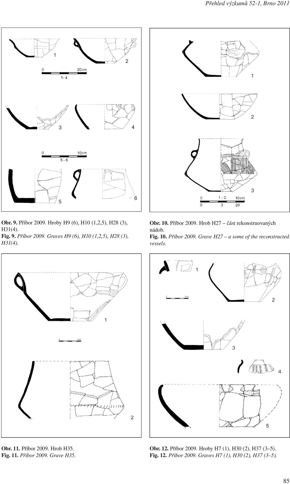 Obr. 11. Příbor 2009. Hrob H35. Fig. 11. Příbor 2009. Grave H35. Obr. 12. Příbor 2009. Hroby H7 (1), H30 (2), H37 (3 5).