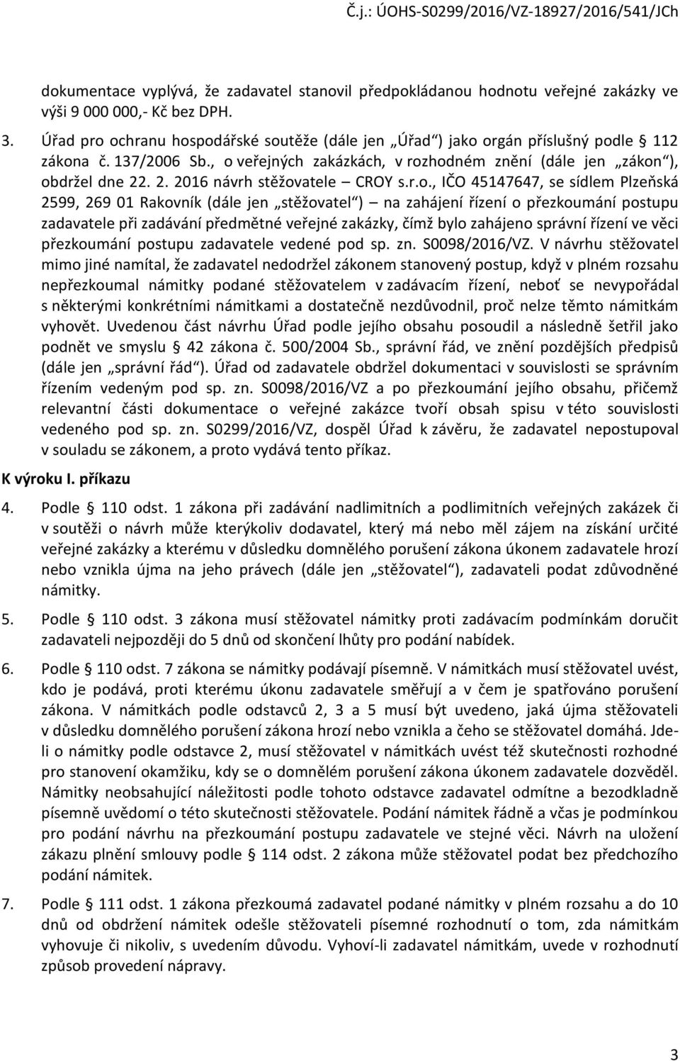 . 2. 2016 návrh stěžov