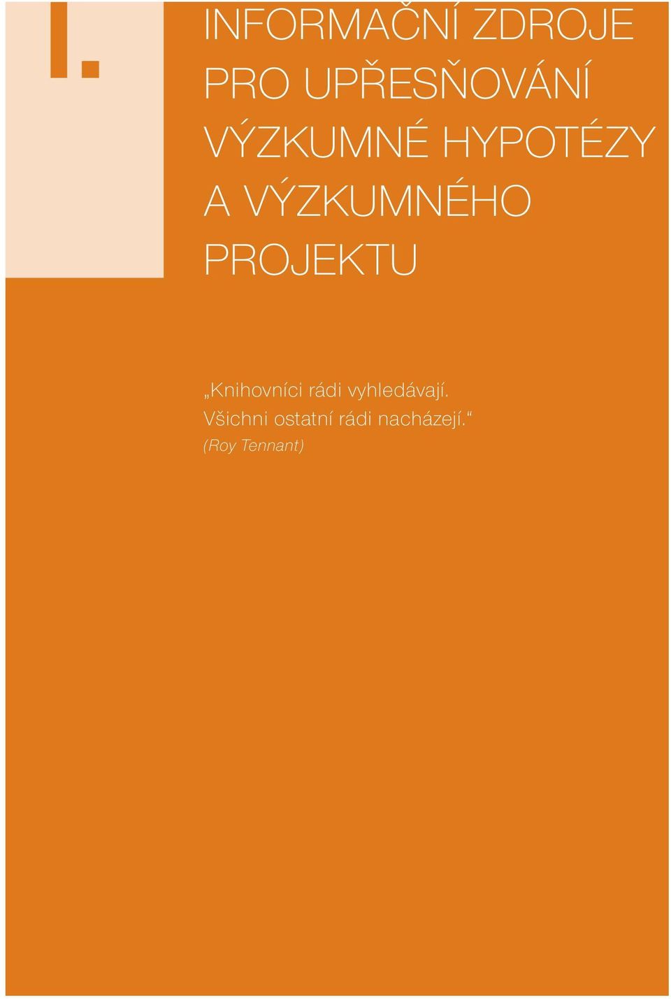 PROJEKTU Knihovníci rádi vyhledávají.