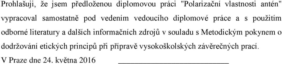 literatury a dalších informačních zdrojů v souladu s Metodickým pokynem o dodržování