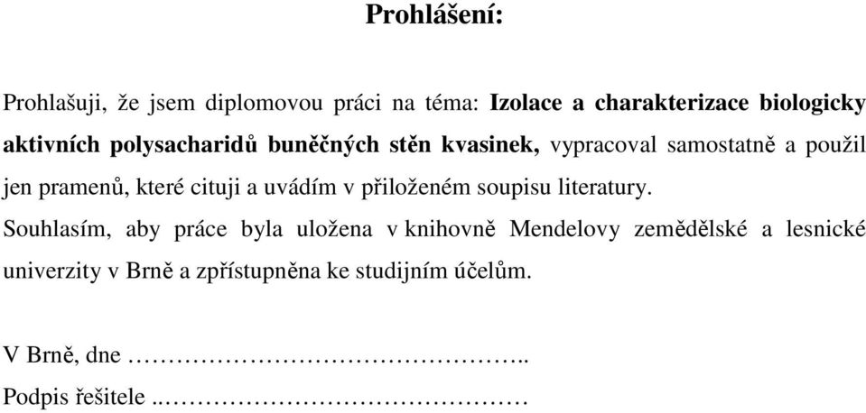 cituji a uvádím v přiloženém soupisu literatury.