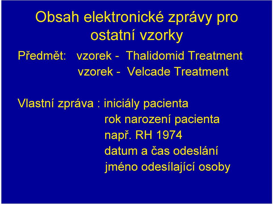 Vlastní zpráva : iniciály pacienta rok narození pacienta