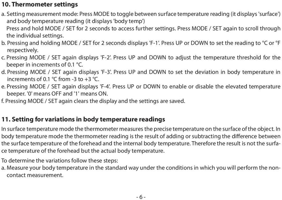 seconds to access further settings. Press MODE / SET again to scroll through the individual settings. b. Pressing and holding MODE / SET for 2 seconds displays 'F-1'.