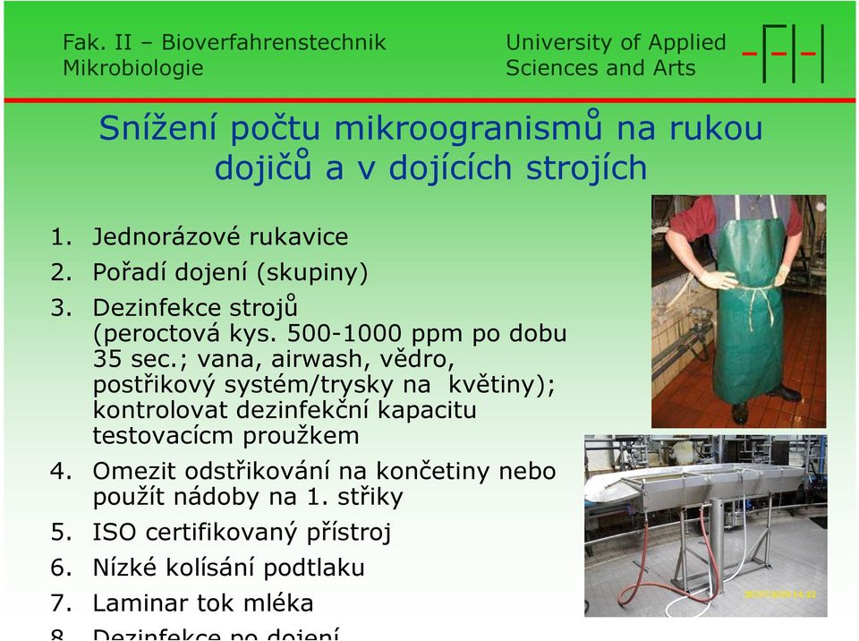 ; vana, airwash, vědro, postřikový systém/trysky na květiny); kontrolovat dezinfekční kapacitu testovacícm proužkem