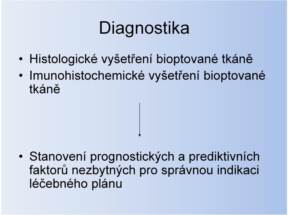 tkáně Stanovení prognostických a prediktivních