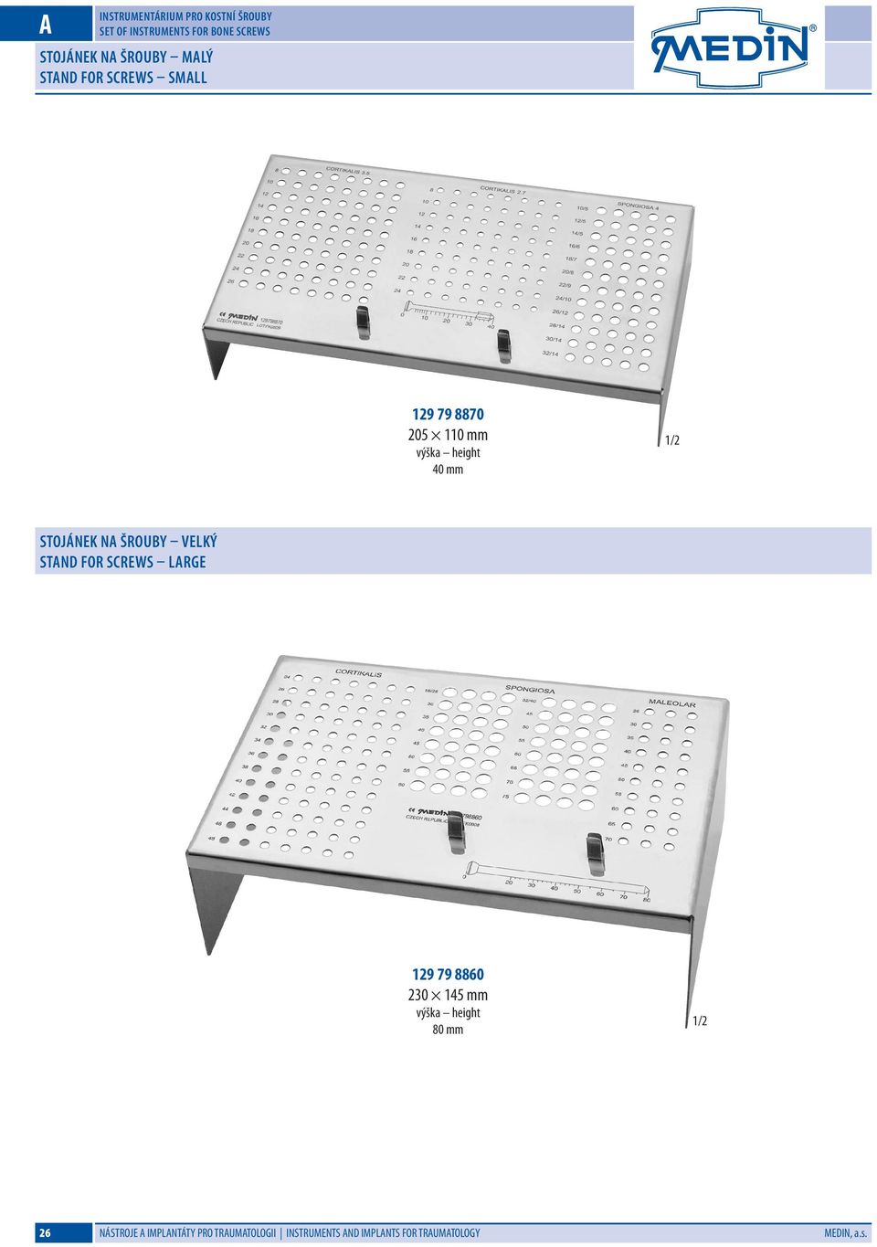 Stojánek na šrouby velký Stand for Screws Large 129 79 8860 230 145 mm výška height