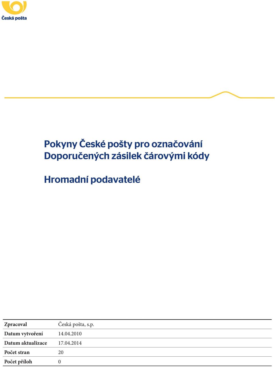 Česká pošta, s.p. Datum vytvoření 14.04.