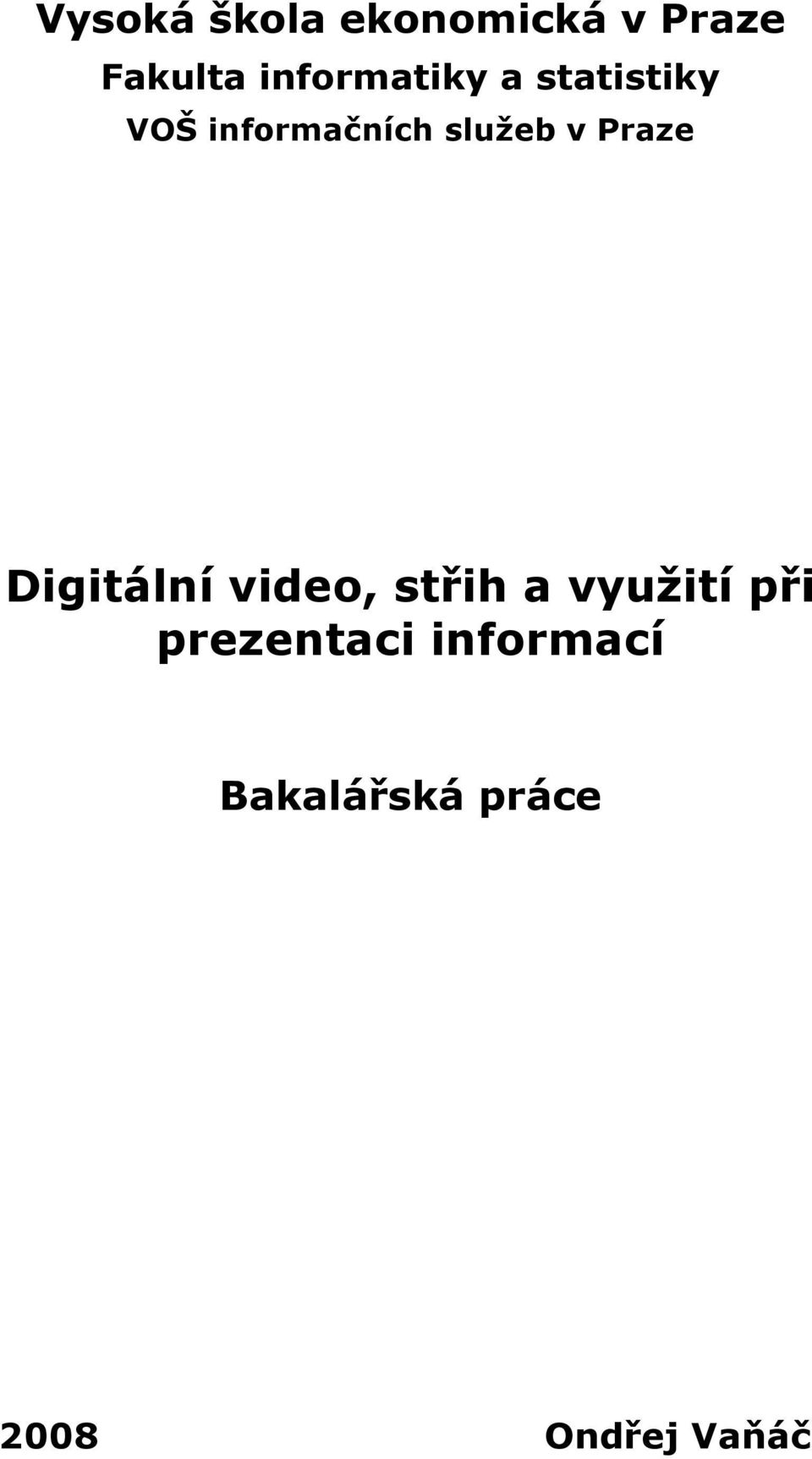 služeb v Praze Digitální video, střih a využití