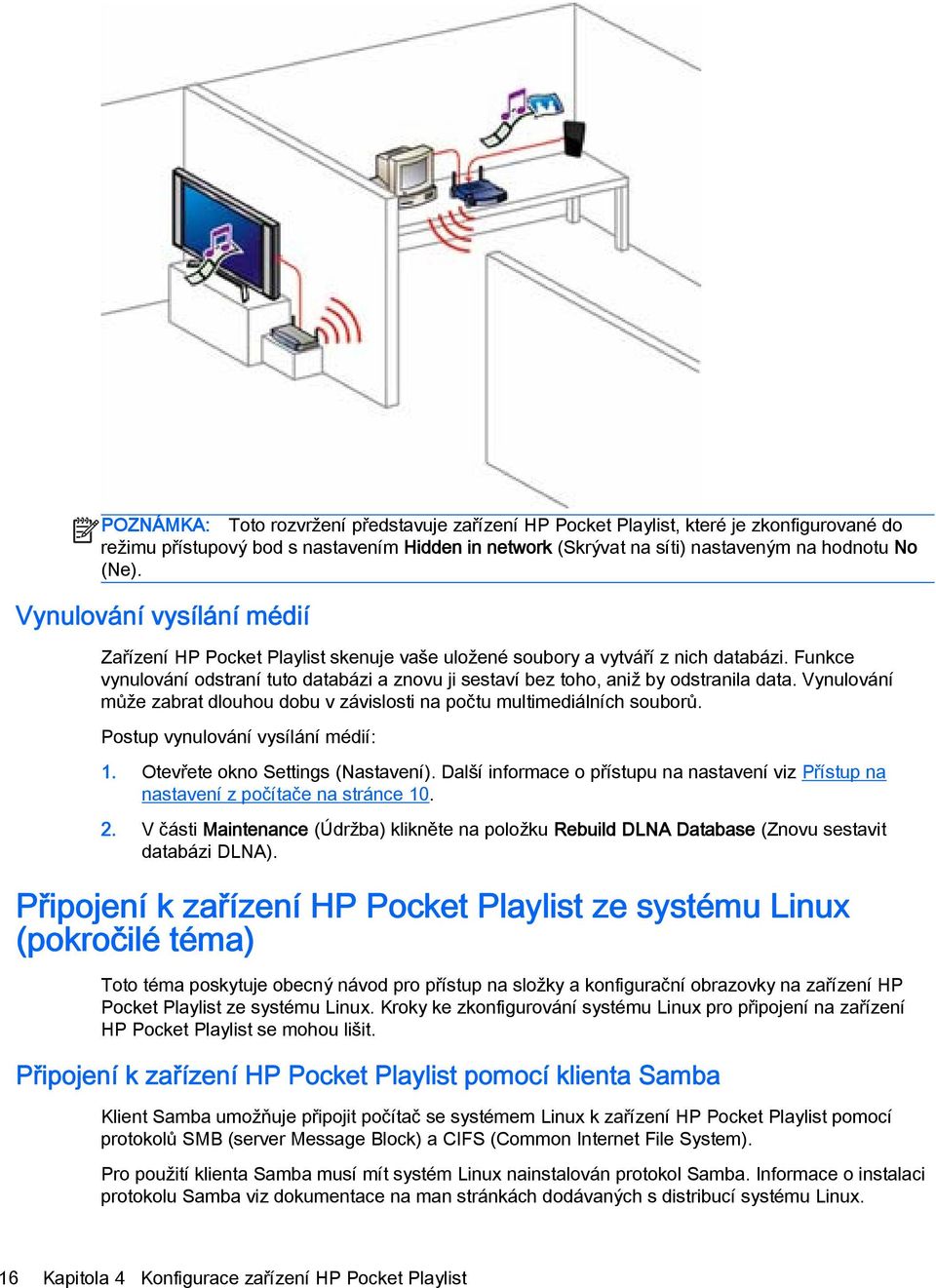 Funkce vynulování odstraní tuto databázi a znovu ji sestaví bez toho, aniž by odstranila data. Vynulování může zabrat dlouhou dobu v závislosti na počtu multimediálních souborů.