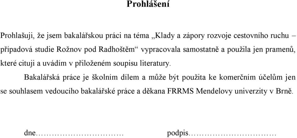 uvádím v přiloženém soupisu literatury.