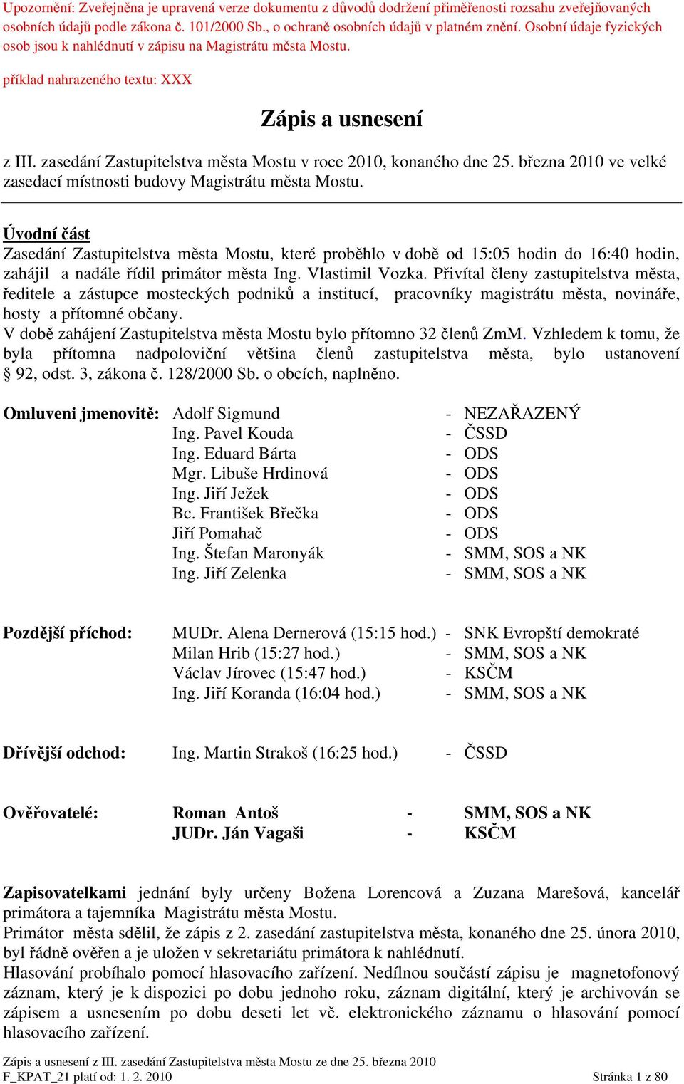 zasedání Zastupitelstva města Mostu v roce 2010, konaného dne 25. března 2010 ve velké zasedací místnosti budovy Magistrátu města Mostu.