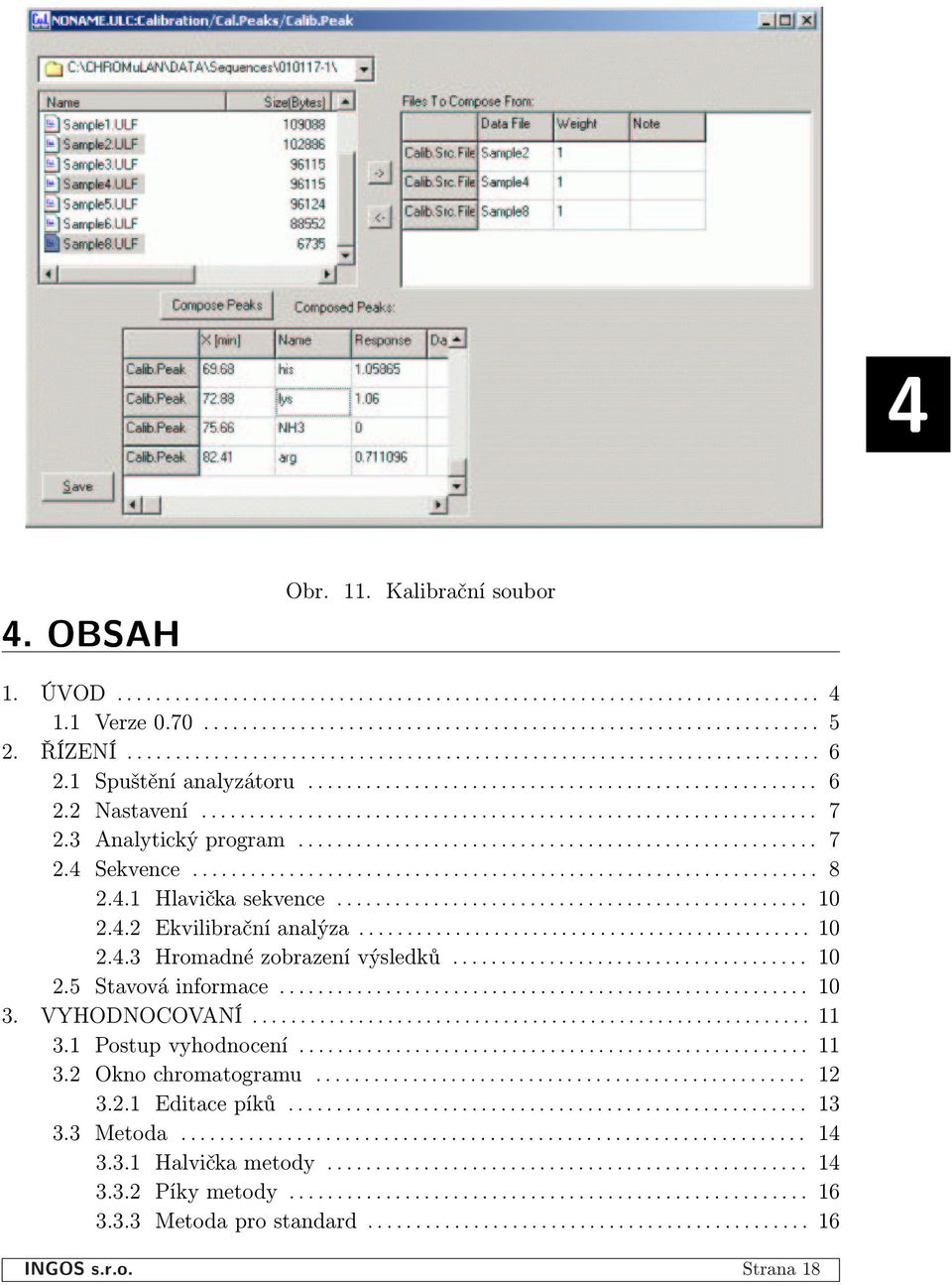 3 Analytický program...................................................... 7 2.4 Sekvence................................................................. 8 2.4.1 Hlavička sekvence................................................. 10 2.