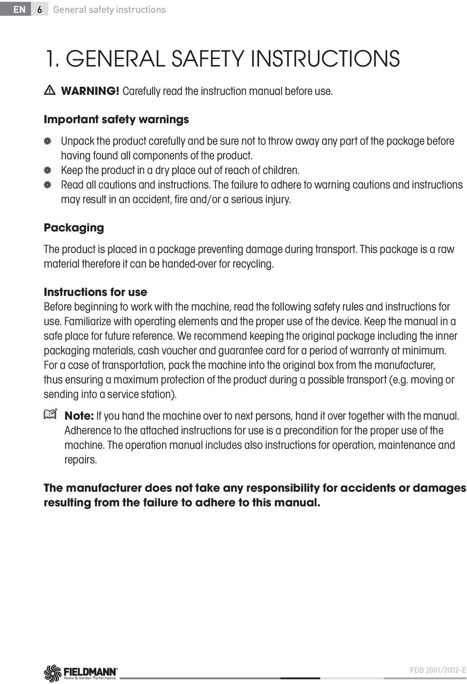 Keep the product in a dry place out of reach of children. Read all cautions and instructions.