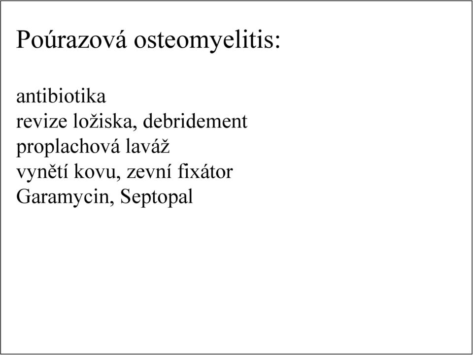 debridement proplachová laváž