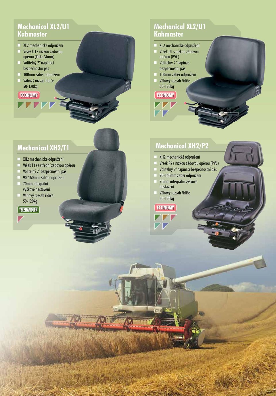 odpružení Mechanical XH2/T1 n XH2 mechanické odpružení n Vršek T1 se střední zádovou opěrou n Volitelný 2 n 90-160mm záběr odpružení n