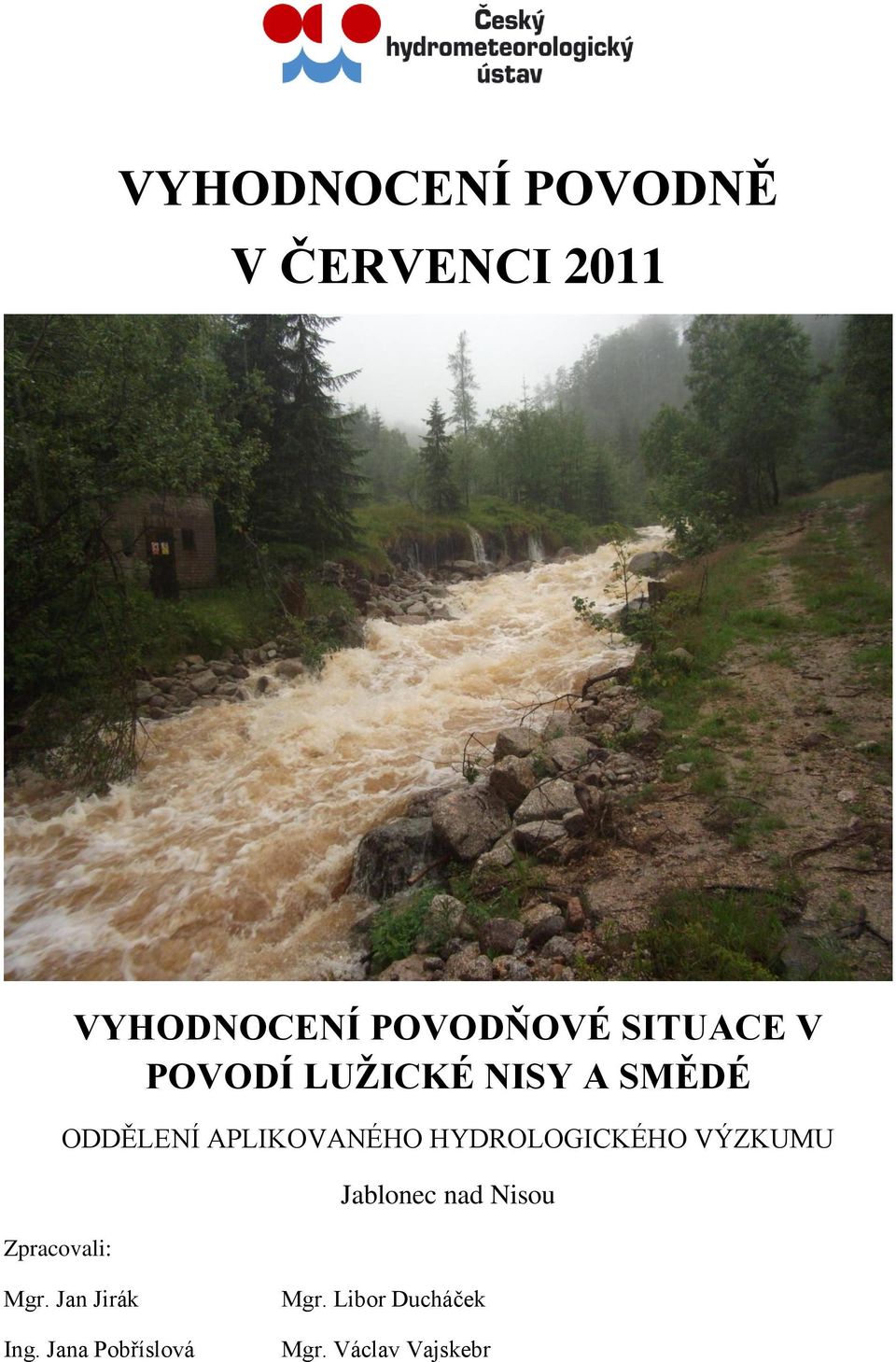 APLIKOVANÉHO HYDROLOGICKÉHO VÝZKUMU Jablonec nad Nisou Mgr.