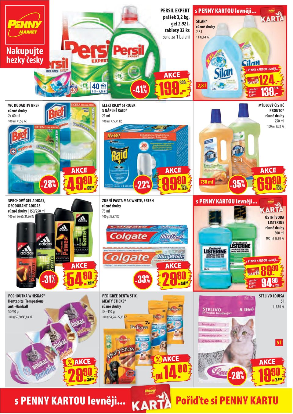 90 SPRCHOVÝ GEL ADIDAS, DEODORANT ADIDAS 150/250 ml 100 ml 36,60/21,96 Kč ZUBNÍ PASTA MAX WHITE, FRESH 75 ml 100 g 39,87 Kč ÚSTNÍ VODA LISTERINE 500 ml 100 ml 18,98 Kč -31% 54. 90 79. 90 29. 90 44.