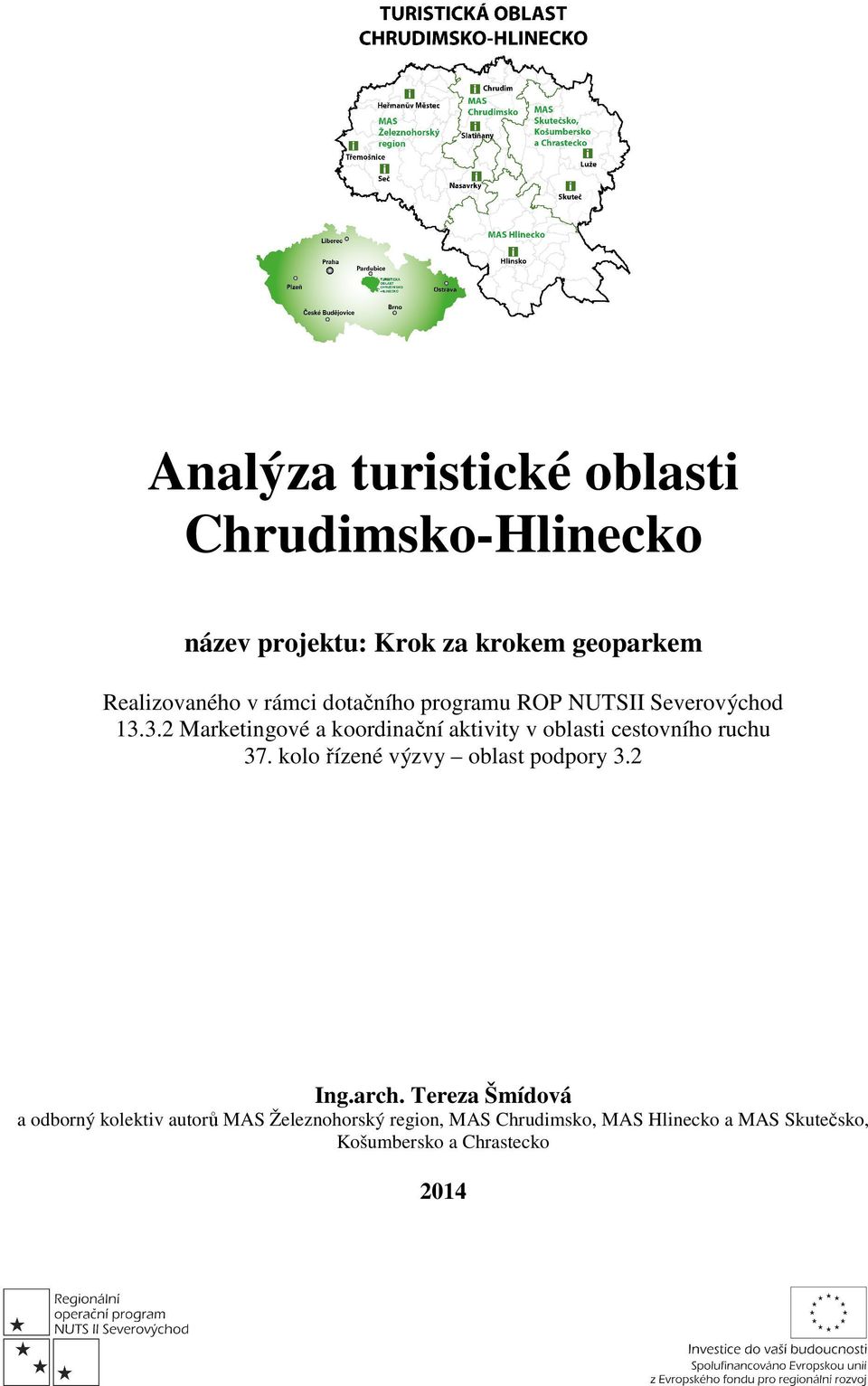 3.2 Marketingové a koordinační aktivity v oblasti cestovního ruchu 37.