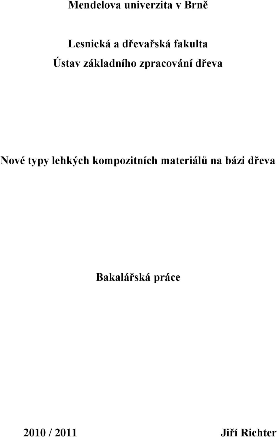 dřeva Nové typy lehkých kompozitních materiálů