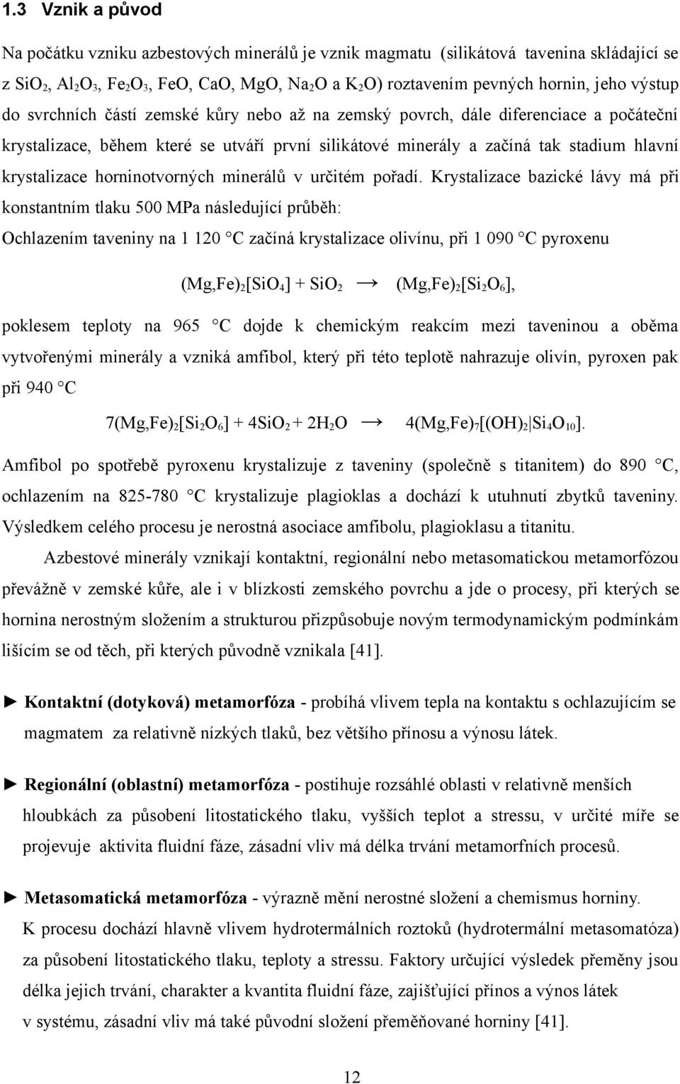 horninotvorných minerálů v určitém pořadí.