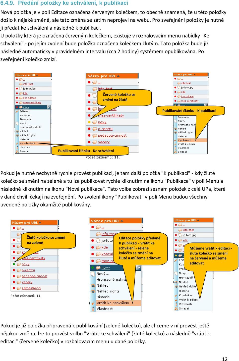 webu. Pro zveřejnění položky je nutné ji předat ke schválení a následně k publikaci.