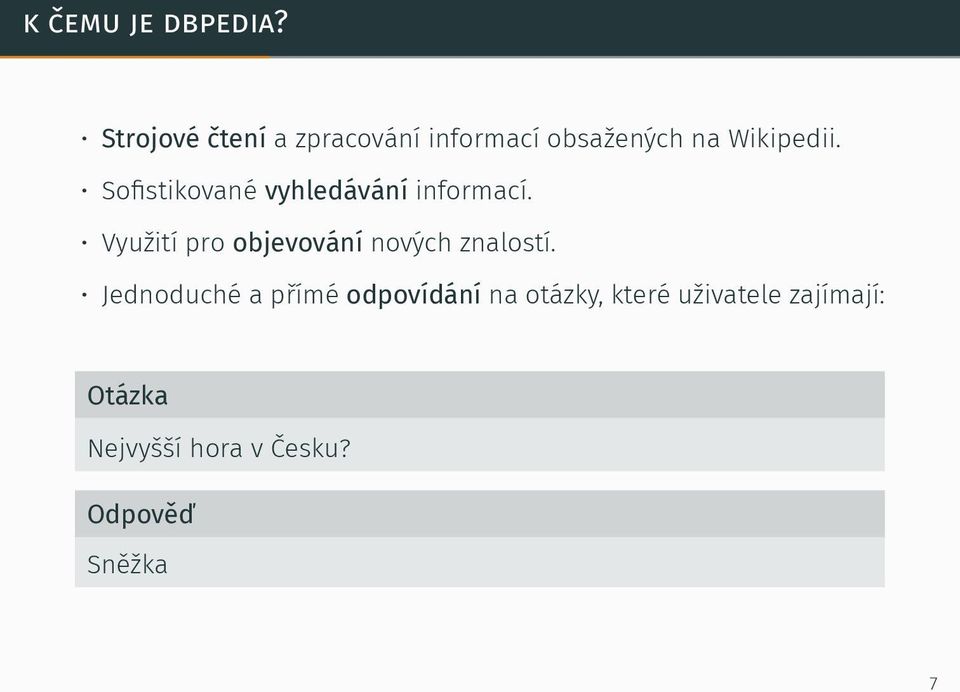 Sofistikované vyhledávání informací.