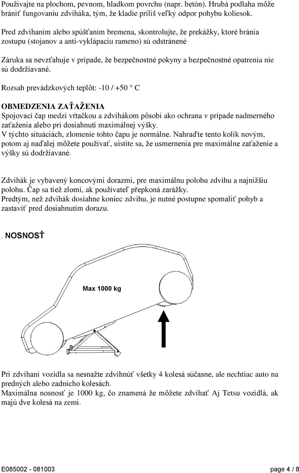 bezpečnostné opatrenia nie sú dodržiavané.