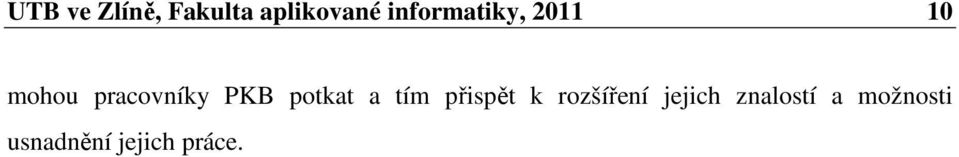 PKB potkat a tím přispět k rozšíření