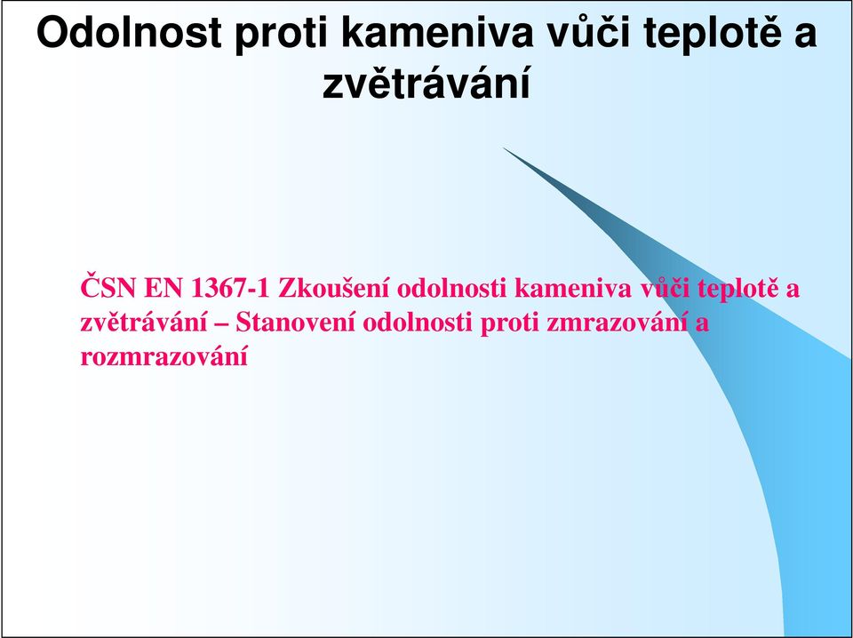 odolnosti kameniva vůči teplotě a