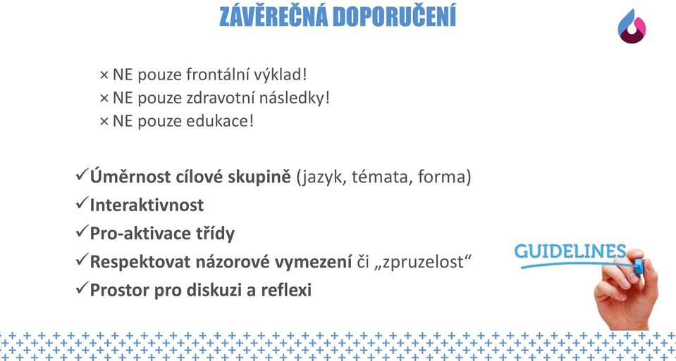 Úměrnost cílové skupině (jazyk, témata, forma) Interaktivnost