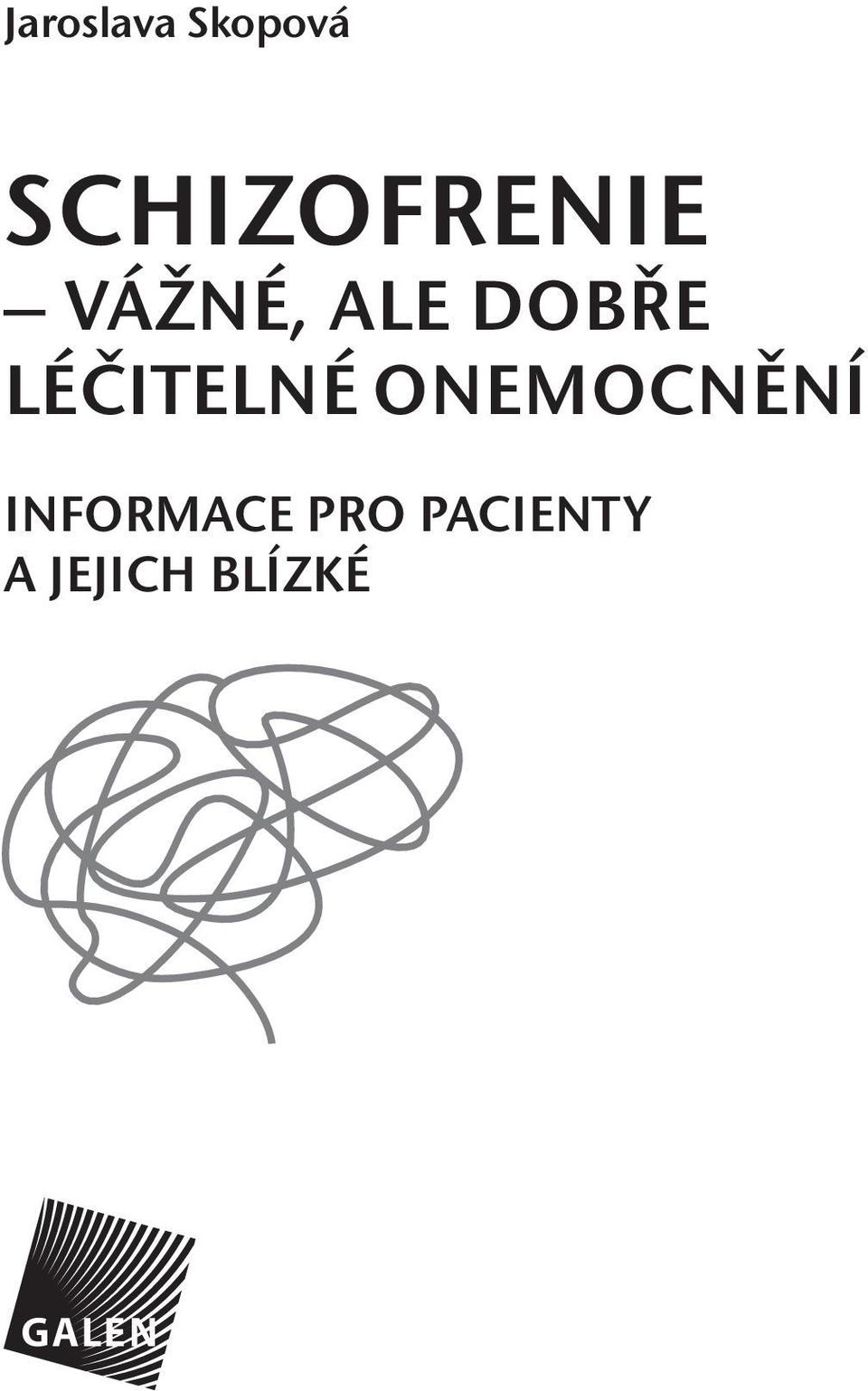 dobře léčitelné onemocnění